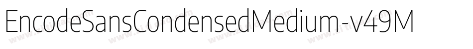 EncodeSansCondensedMedium-v49M字体转换
