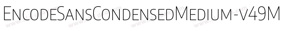 EncodeSansCondensedMedium-v49M字体转换