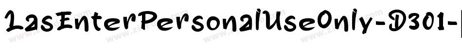 LasEnterPersonalUseOnly-D301字体转换 LasEnterPersonalUseOnly-D301字体转换