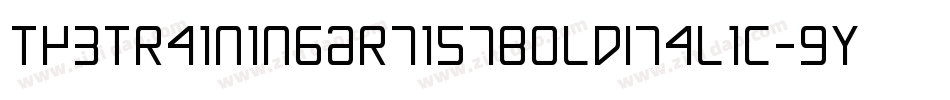 TheTrainingArtistBoldItalic-9YK0L字体转换 TheTrainingArtistBoldItalic-9YK0L字体转换