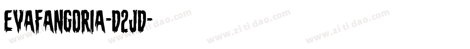 EvaFangoria-D2jd字体转换