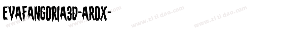EvaFangoria3D-ArOx字体转换