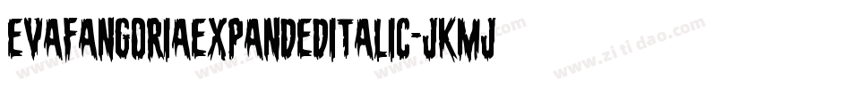 EvaFangoriaExpandedItalic-jKMj字体转换 EvaFangoriaExpandedItalic-jKMj字体转换