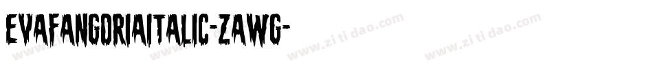 EvaFangoriaItalic-zaWG字体转换 EvaFangoriaItalic-zaWG字体转换