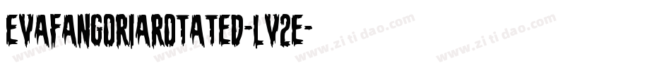 EvaFangoriaRotated-lv2e字体转换