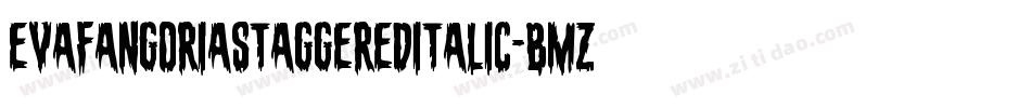EvaFangoriaStaggeredItalic-BMZl字体转换 EvaFangoriaStaggeredItalic-BMZl字体转换