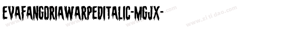 EvaFangoriaWarpedItalic-Mgjx字体转换