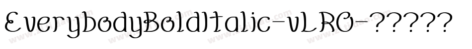 EverybodyBoldItalic-vLRO字体转换