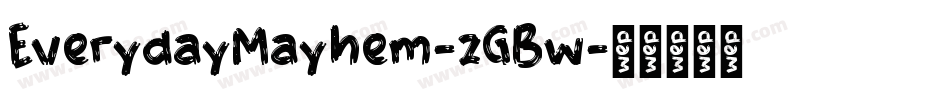 EverydayMayhem-zGBw字体转换