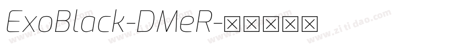 ExoBlack-DMeR字体转换