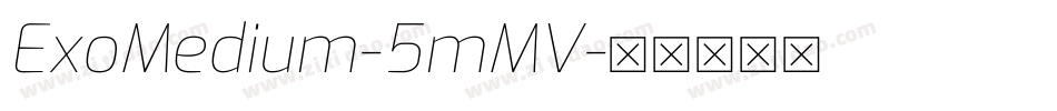 ExoMedium-5mMV字体转换