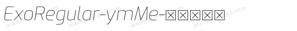 ExoRegular-ymMe字体转换