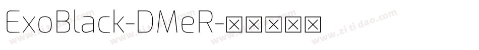 ExoBlack-DMeR字体转换