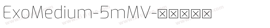ExoMedium-5mMV字体转换