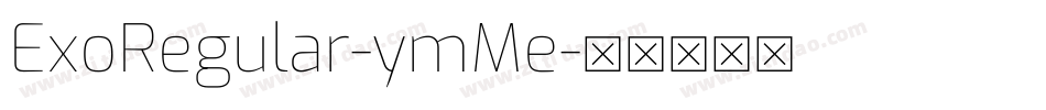 ExoRegular-ymMe字体转换