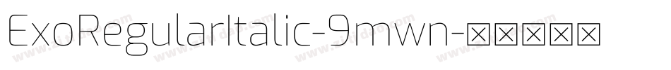 ExoRegularItalic-9mwn字体转换