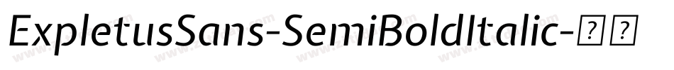 ExpletusSans-SemiBoldItalic字体转换