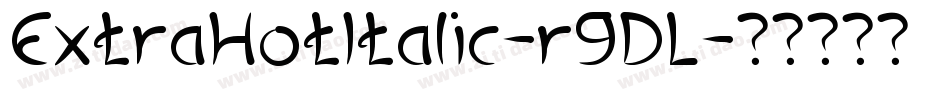 ExtraHotItalic-r9DL字体转换