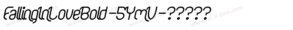 FallingInLoveBold-5YmV字体转换