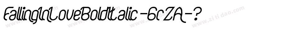 FallingInLoveBoldItalic-6rZA字体转换