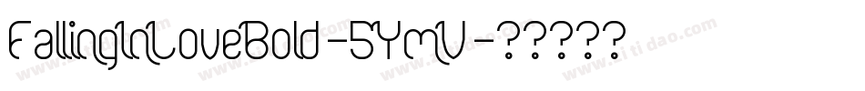 FallingInLoveBold-5YmV字体转换