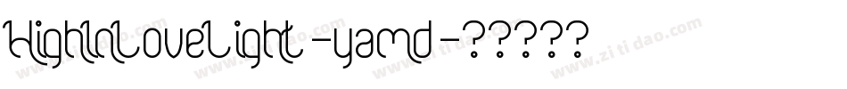 HighInLoveLight-yamd字体转换