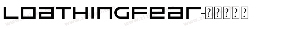 LoathingFear字体转换