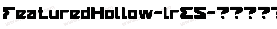 FeaturedHollow-lrE5字体转换