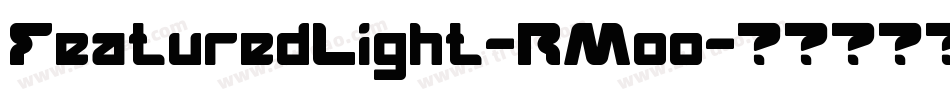 FeaturedLight-RMoo字体转换