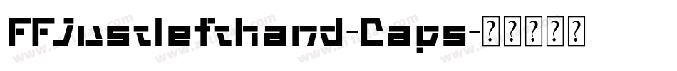 FFJustlefthand-Caps字体转换