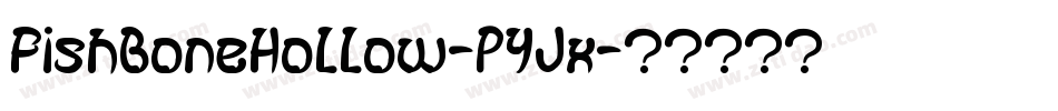 FishBoneHollow-PYJx字体转换