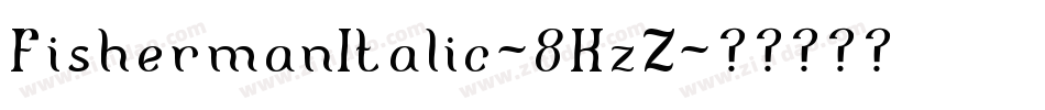 FishermanItalic-8KzZ字体转换