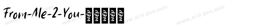 From-Me-2-You字体转换