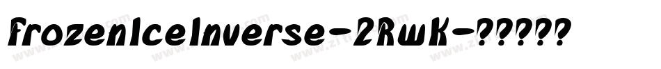 FrozenIceInverse-2RwK字体转换