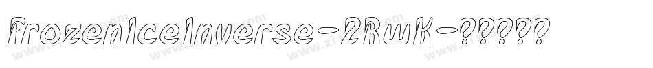 FrozenIceInverse-2RwK字体转换