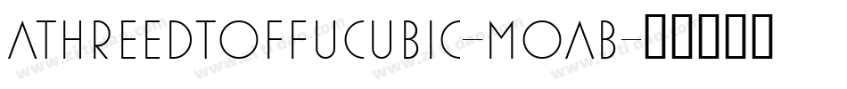 Athreedtoffucubic-MOaB字体转换