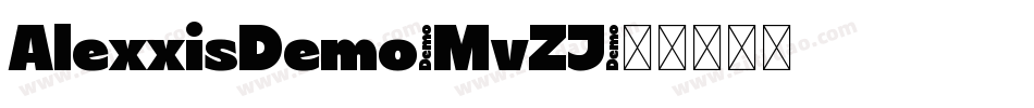 AlexxisDemo-MvZJ字体转换