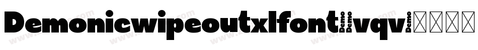 Demonicwipeoutxlfont-2vqv字体转换