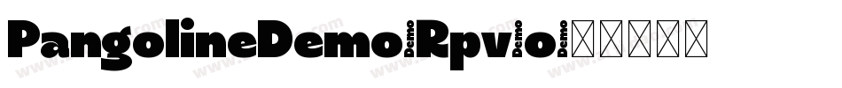 PangolineDemo-Rpv6o字体转换 PangolineDemo-Rpv6o字体转换
