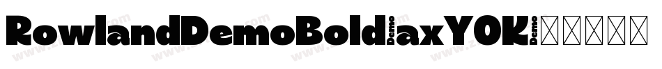 RowlandDemoBold-axYOK字体转换