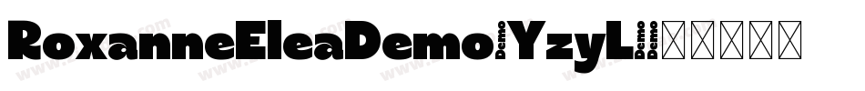 RoxanneEleaDemo-YzyL8字体转换