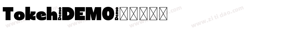 Tokeh-DEMO字体转换