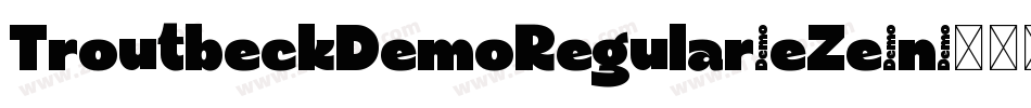 TroutbeckDemoRegular-eZe1n字体转换 TroutbeckDemoRegular-eZe1n字体转换