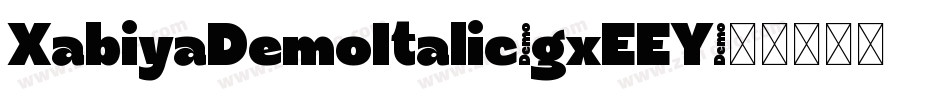 XabiyaDemoItalic-gxEEY字体转换
