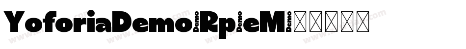 YoforiaDemo-Rp0eM字体转换