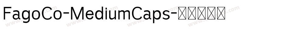 FagoCo-MediumCaps字体转换