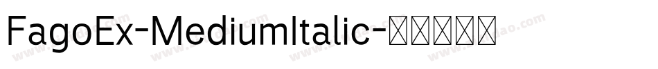 FagoEx-MediumItalic字体转换