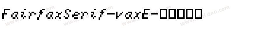 FairfaxSerif-vaxE字体转换