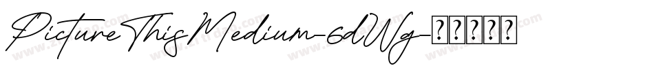 PictureThisMedium-6dWg字体转换