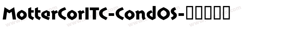MotterCorITC-CondOS字体转换